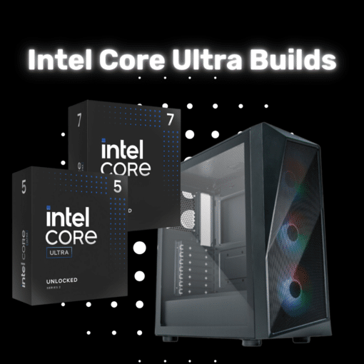 Intel Core Ultra Builds